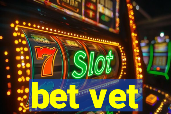 bet vet
